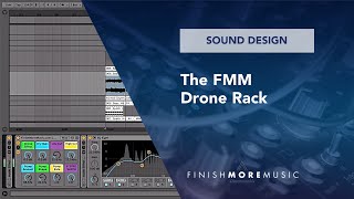 Ableton Sound Design Tutorial - The FMM Drone Rack