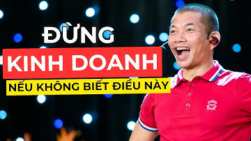 Bắt đầu kinh doanh cần những gì : khởi nghiệp thành công | Phạm Thành Long