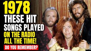 Do You Still Listen to these 10 HIT SONGS from 1978?