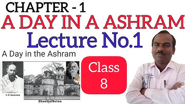 CHAPTER - 1 A DAY IN A ASHRAM LECTURE NO.1 || CLASS 8 ENGLISH || SHUBHODAYA ENGLISH SCHOOL GUBBI