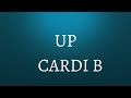 Cardi B - Up (Letra/Lyrics)