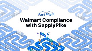 SupplyPike Fast Pitch: Walmart Compliance with SupplyPike