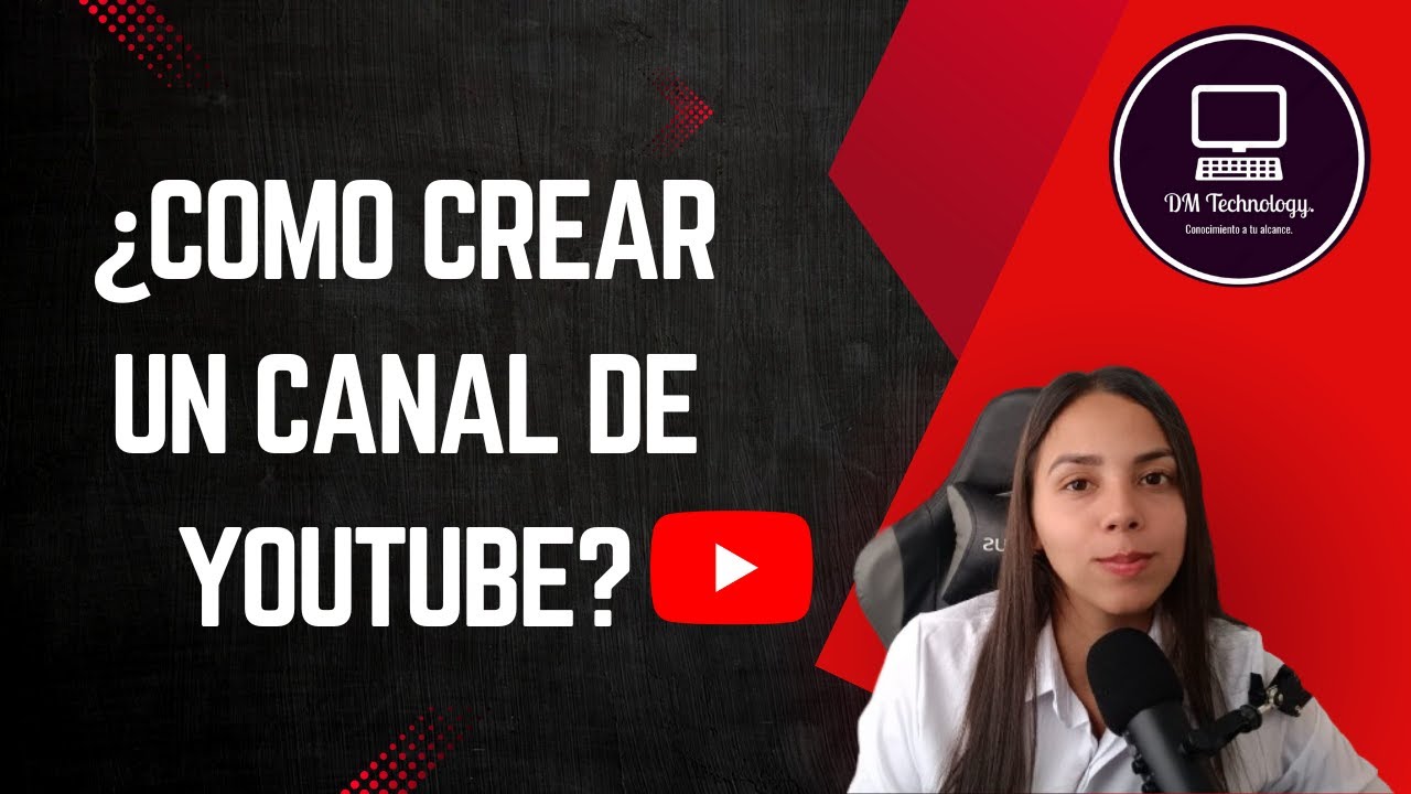 Cómo Crear un Canal de YouTube Atractivo y Funcional desde Cero - YouTube