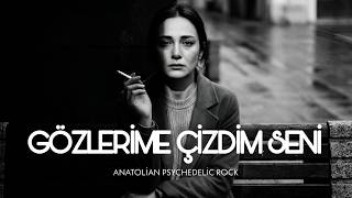 Gözlerime Çizdim Seni - Anatolian Psychedelic Rock Cover