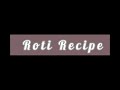 Roti Recipe