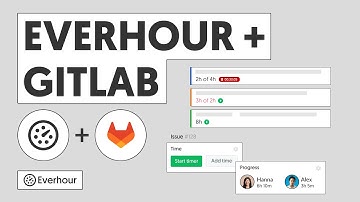 GitLab Time Tracking Tutorial - How To Track Time In Gitlab | Everhour