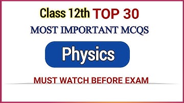 Physics class 12th MCQ | class 12th physics MCQs | for all competitive exam