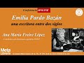 Emilia Pardo Bazán. Escritora entre dos siglos