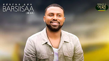 Hayleyesus Feyssa - Barsiisaa - በርሲሳ - New ethiopian Music 2020 (Official video)