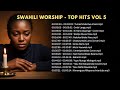 Praise &amp; Worship Marathon | Tumeshinda Kwa Imani + More