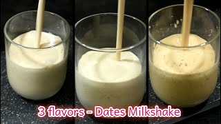 3 flavors of Dates Milkshake / Easy Summer Drinks /  Milkshake Recipes in Tamil