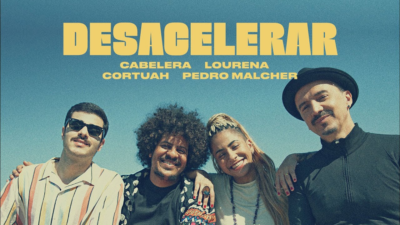 Cabelera, Lourena, Cortuah e Pedro Malcher - Desacelerar (Vídeo Oficial)