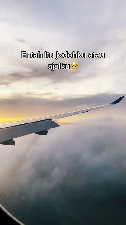 Siapa kah yang akan menghampiriku duluan? ajalku atau jodohku.