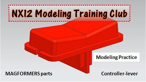 SIEMENS NX12 Modeling Tutorial MAGFORMERS RC(12)