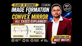 Class 10 Science | Image Formation by Convex Mirror | All Cases Explained | Board Exam 2026