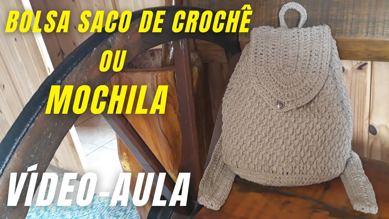 BOLSA SACO DE CROCHÊ OU MOCHILA / Ótima opção para presentear e vender o ano todo e no dia das Mães