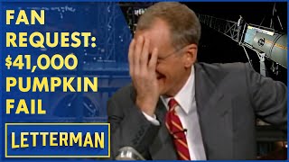 Fan Request: The $41,000 Pumpkin Cannon Fail | Letterman