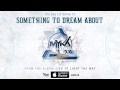 Myka, Relocate - Something To Dream About (Full Album Stream) (Track Video)