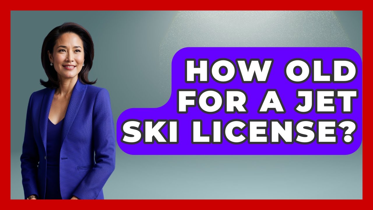How Old For A Jet Ski License? - Water Sports Haven
