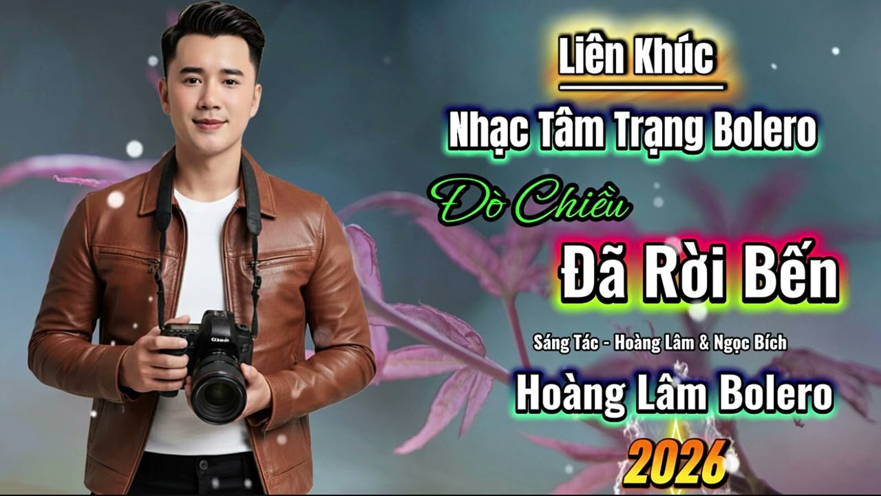 Liên Khúc Mới Bolero RumBa 2026| Bến Cũ Vẫn Chờ | Hoàng Lâm Bolero 