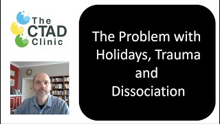 Information The Problem with Holidays, Trauma and Dissociation Guide