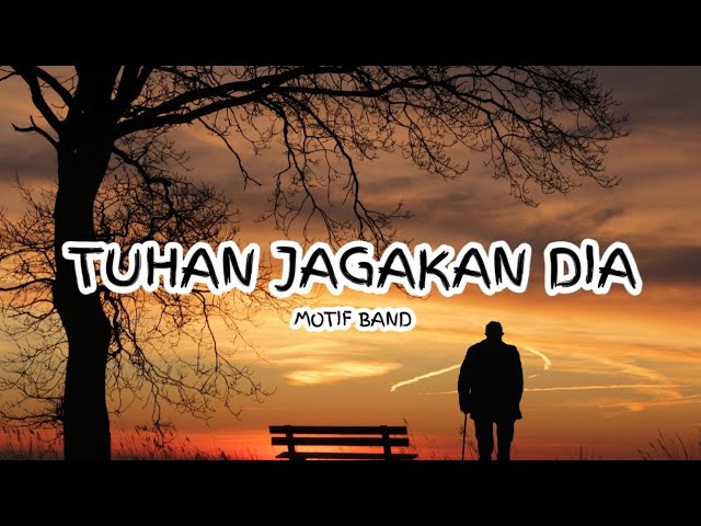 Motif Band - Tuhan Jagakan Dia (Lyrics) 🎵 class=
