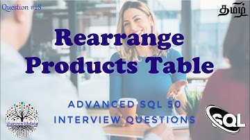 தமிழில் - Rearrange Products Table | Advanced SQL Interview Questions | Data Engineer Interviews