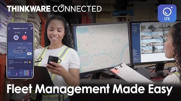Thinkware CONNECTED | Fleet Management Made Easy