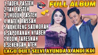 Download lagu Full Album Duet Madura Viral Versi Selvi Ayunda Feat Andi KDI -  Tadek Pasteh X Tak Pasteh