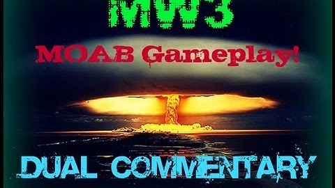 MW3 MOAB Gameplay - Dual Commentary With MrSlyPlayer