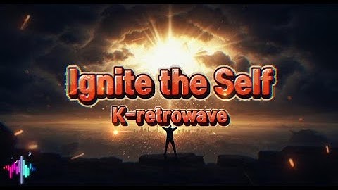 자아의 불꽃 (Ignite the Self) - 내 안의 용기, 빛을 향한 비상 | K-retrowave Epic Synthwave Anthem