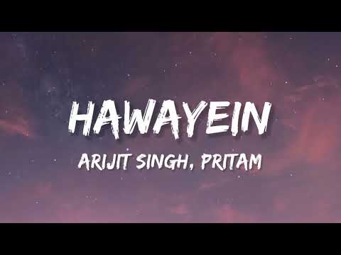 Hawayein (Lyrics) | Jab Harry Met Sejal | Shah Rukh Khan| Anushka| Arijit Singh | Pritam.