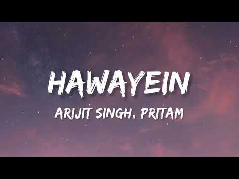 Hawayein Lyrics Jab Harry Met Sejal Shah Rukh Khan Anushka Arijit Singh Pritam 