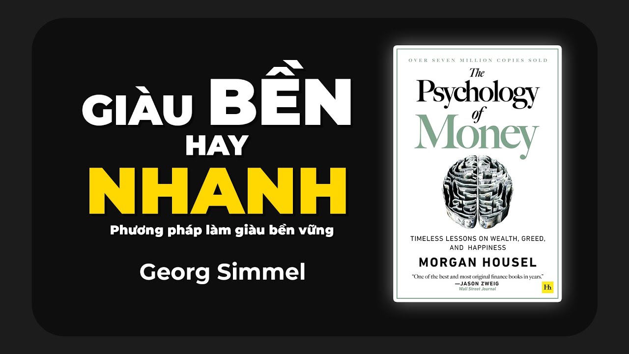 [Review Sách] Tâm Lý Học Về Tiền – Làm giàu bền vững nhờ hiểu rõ tâm lý tiền bạc | Sách Nói Hay