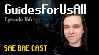 GuidesForUsAll - Collection Log, Retro Gaming, YouTube Career, Stackable Clues | Sae Bae Cast 166
