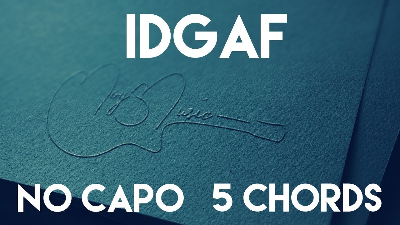 How To Play IDGAF by Dua Lipa | No Capo (5 Chords) Guitar Lesson
