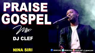 PRAISE GOSPEL MIX - DJ CLEF - SWAHILI PRAISE WORSHIP MIX  POWERFUL SWAHILI WORSHIP