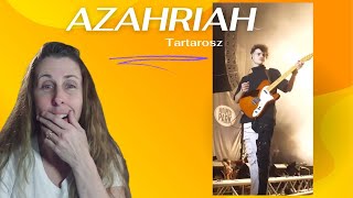 FIRST TIME- AZAHRIAH REACTION - Tartarosz