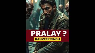 PRALAY: Ranveer Singh’s Most Brutal Action Film After John Wick | India’s Deadliest Movie Ever