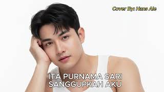 Ita Purnama Sari - Sanggupkah Aku | Hans ALe Cover Version