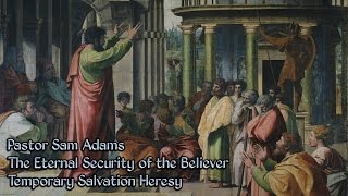Sam Adams - The Eternal Security Of The Believer