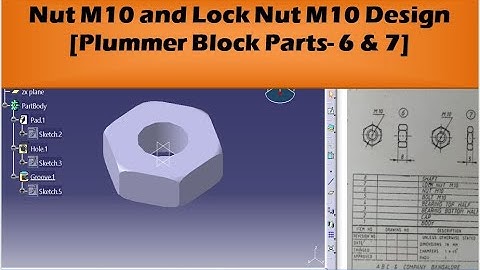 Load Nut M10  And Lock Nut M10-Plummer Block Parts 6 & 7 || Catia Tutorials
