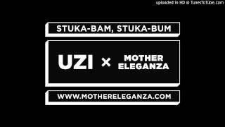 MOTHER ELEGANZA x UZI!