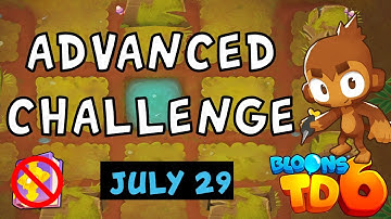 Bloons TD 6 Advanced Challenge | 1 Round | No MK No Powers Used | July 29 2024