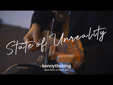 케니더킹(kennytheking) 'State of Unreality' | Silent Room | Plastik park
