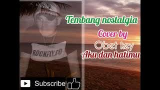 Aku dan hatimu. pance pondaag. by cover(obet key)