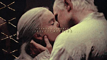 Daemon & Rhaenyra || illicit affairs