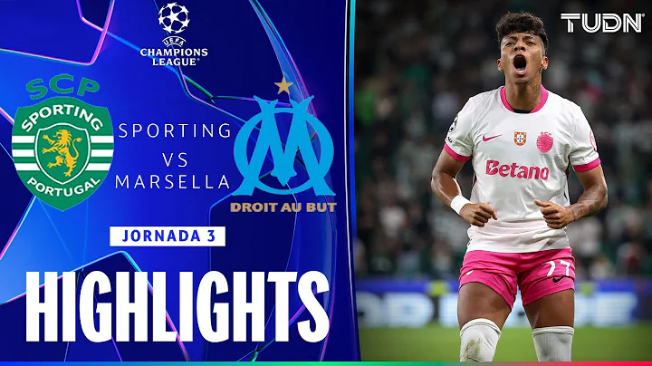 HIGHLIGHTS - Sporting Lisboa vs Marsella | UEFA Champions League - Jornada 3 2025-26 | TUDN