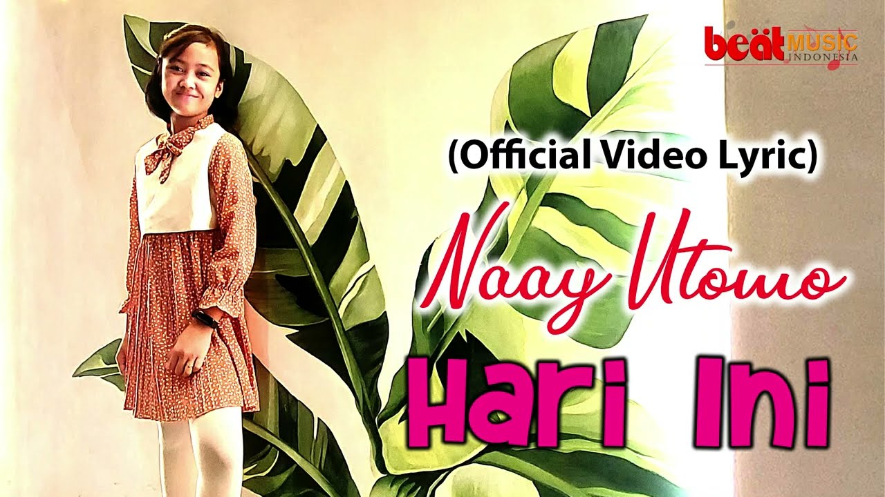 Naay Utomo - Hari Ini (Official Video Lyric)