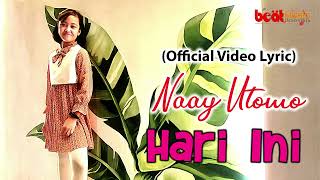 Naay Utomo - Hari Ini (Official Video Lyric)